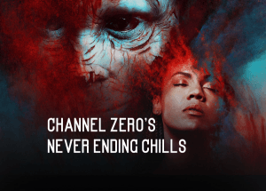 Channel Zero